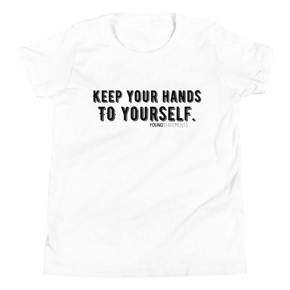Keep your hands to yourself. - Young Statements
