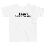 I don't have to hug you. - Young Statements