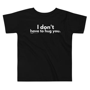 I don't have to hug you. - Young Statements