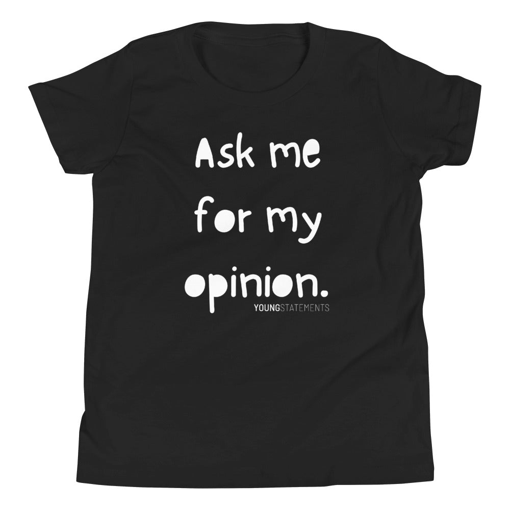 Ask me for my opinion. - Young Statements