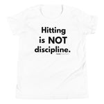 Hitting is NOT discipline. - Young Statements