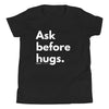 Ask before hugs. - Young Statements
